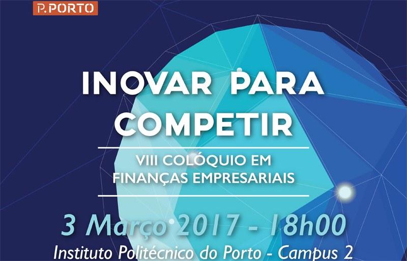 “Inovar para Competir” é o tema do VIII Colóquio em Finanças Empresariais