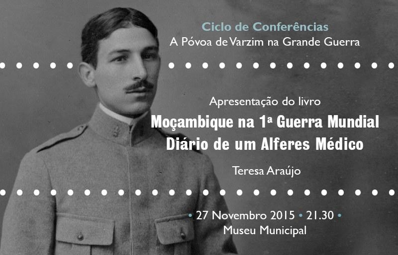 Apresentação do livro “Moçambique na I Guerra Mundial Diário de um Alferes Médico” de Teresa Araújo