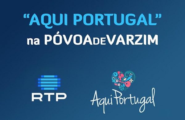 "Aqui Portugal" na Póvoa de Varzim
