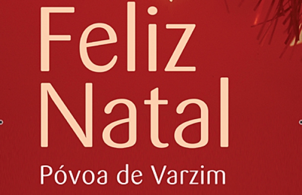 "Feliz Natal Póvoa de Varzim – Uma prenda. Uma emoção". Programa do fim-de-semana