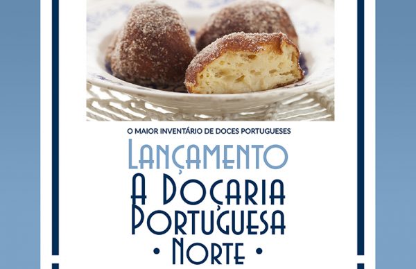 Lançamento do livro “A Doçaria Portuguesa – Norte”