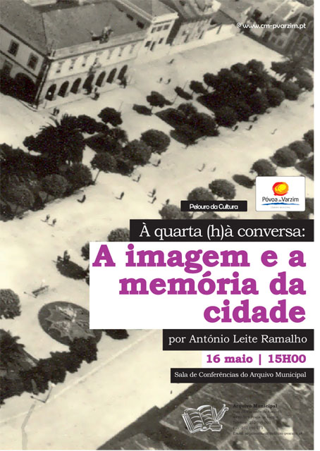 “A imagem e a memória da cidade” por António Leite Ramalho
