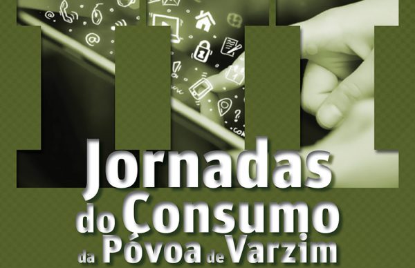 III Jornadas do Consumo da Póvoa de Varzim