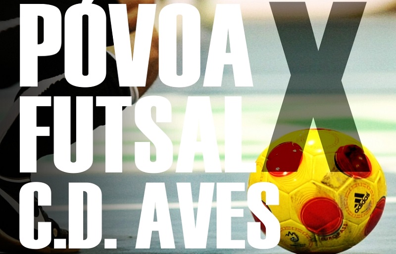 Póvoa Futsal recebe CD Aves em duelo de líderes