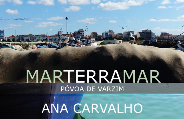 MARTERRAMAR- Pela lente de Ana Carvalho