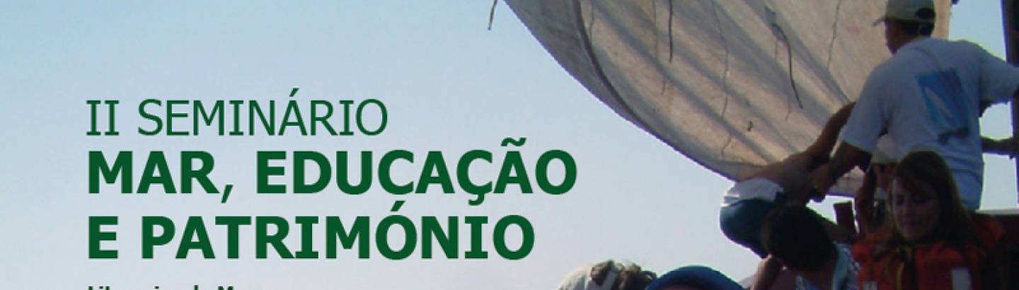 "Mar, Educação e Património" dão mote a Seminário