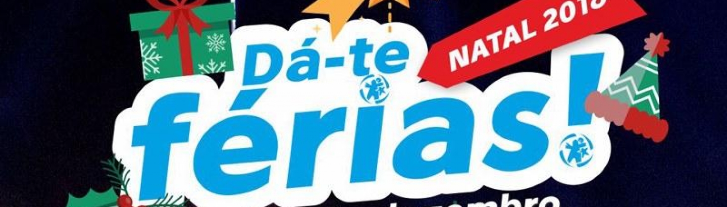 Dá-te Férias! Natal 2018: inscrições a partir de 29 de novembro