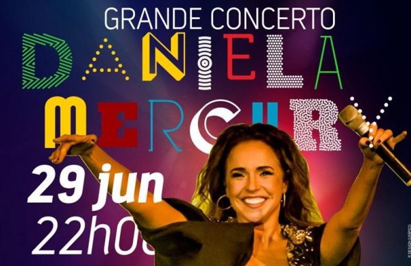 Daniela Mercury convida-o para um concerto "maravilhoso"