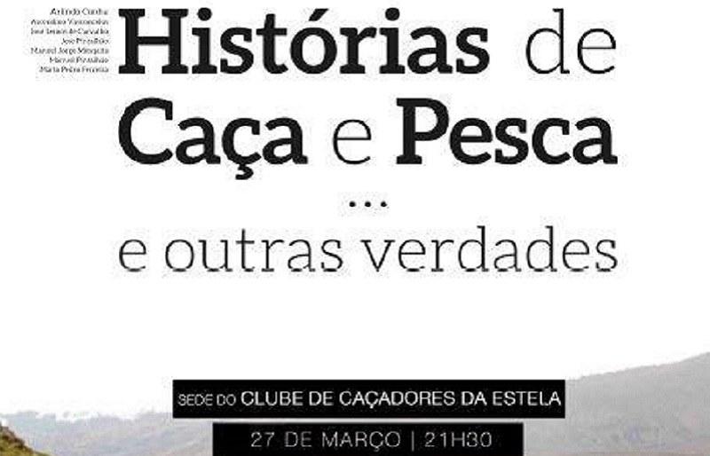 Histórias de Caça e Pesca…e outras verdades