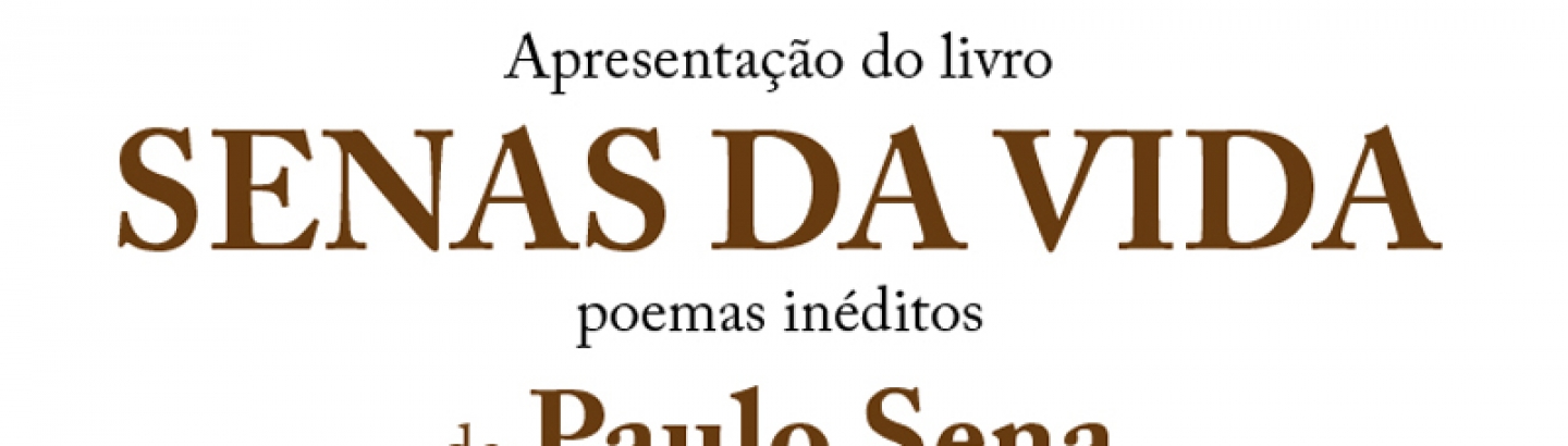 Paulo Sena apresenta as suas "Senas da Vida: poemas inéditos"