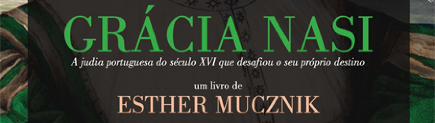 Grácia Nasi – livro de Esther Mucznik apresentado na Póvoa de Varzim