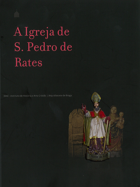 A Igreja de S. Pedro de Rates – um património religioso, em livro