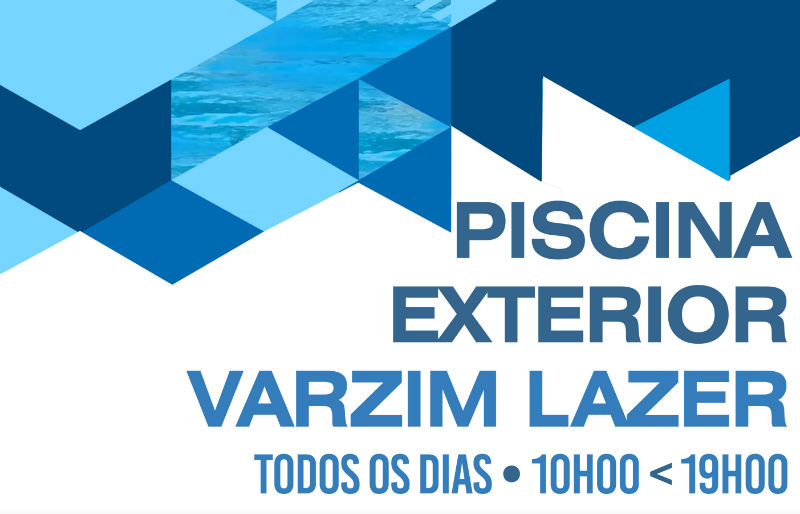 Reabertura da Piscina exterior da Varzim Lazer