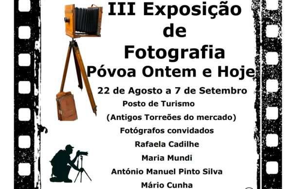 Póvoa Ontem e Hoje organiza exposição de fotografia