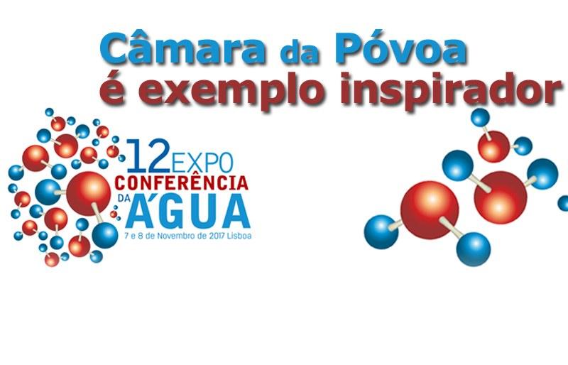 Póvoa de Varzim é exemplo de referência na 12ª Expo Conferência da Água