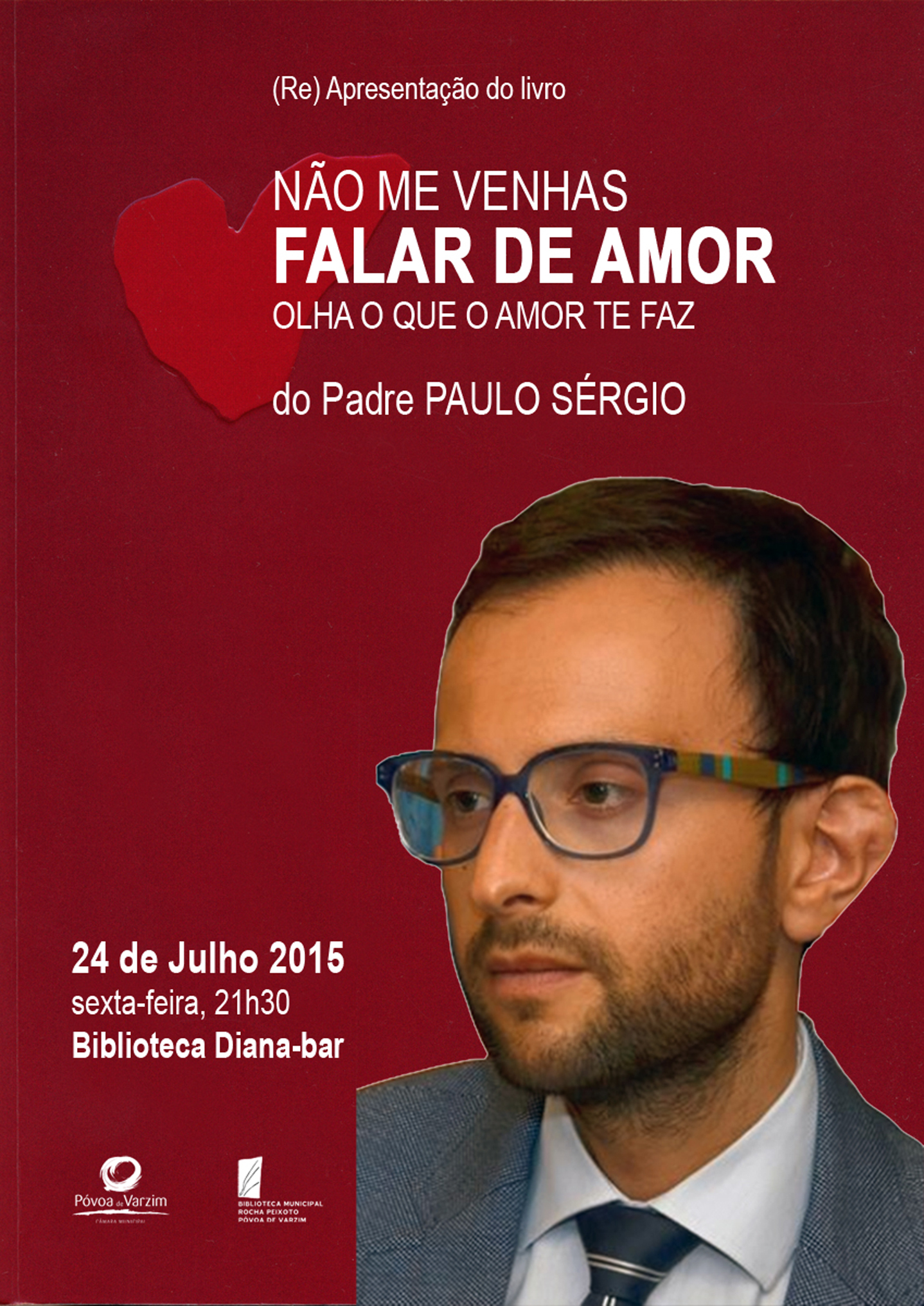 “Não me venhas falar de amor /Olha o que o amor te faz”