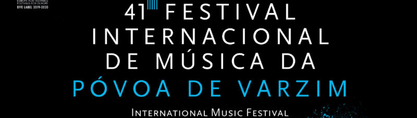 41º Festival Internacional de Música da Póvoa de Varzim