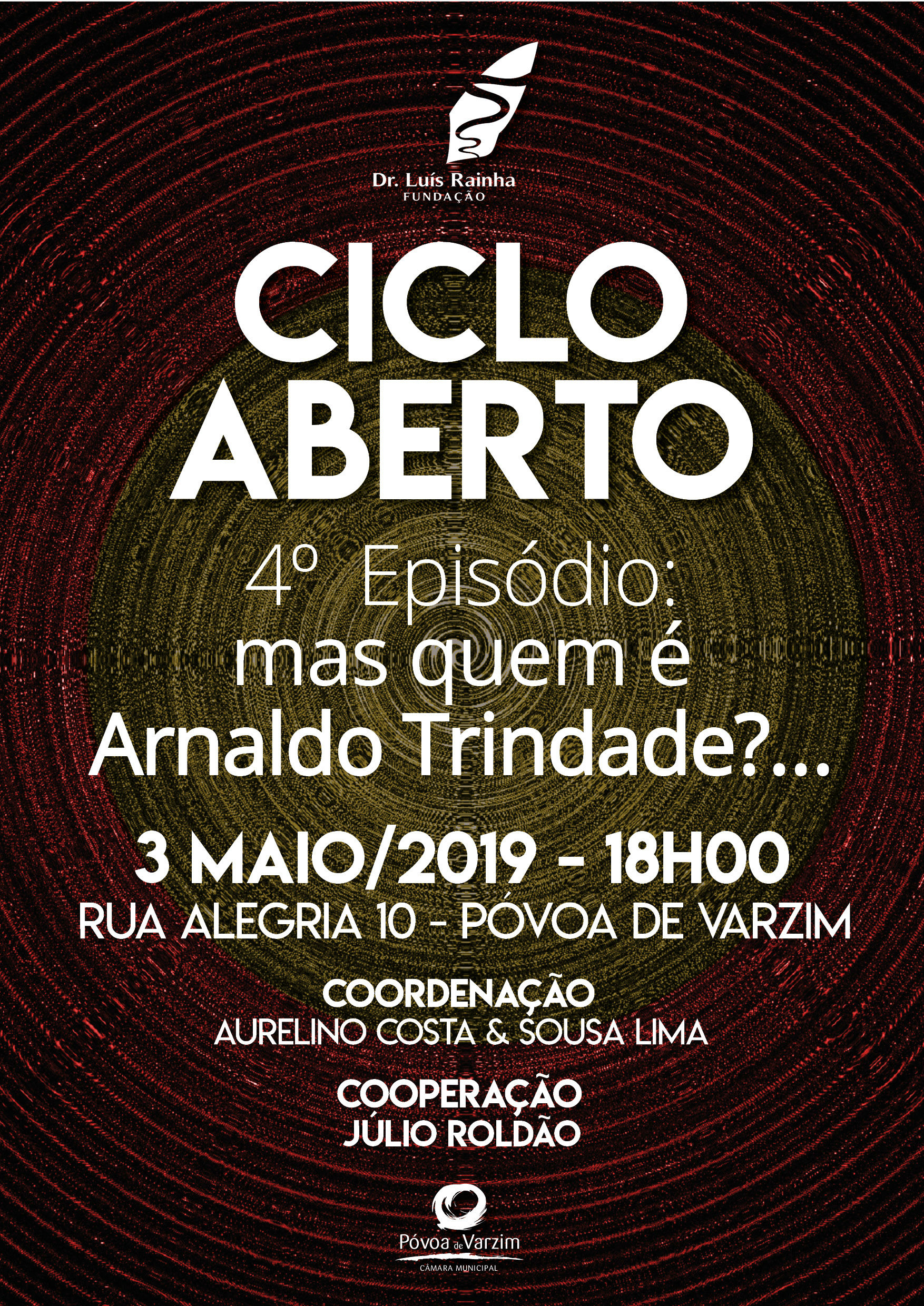 Ciclo Aberto 4º Episódio: "Mas quem é Arnaldo Trindade?"