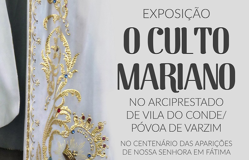 Caminhar com Maria – o Culto Mariano no Arciprestado de Vila do Conde/Póvoa de Varzim