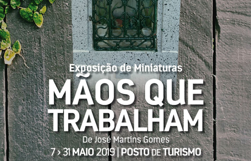 Exposição de Miniaturas "Mãos que trabalham"