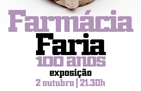 Farmácia Faria - 100 anos