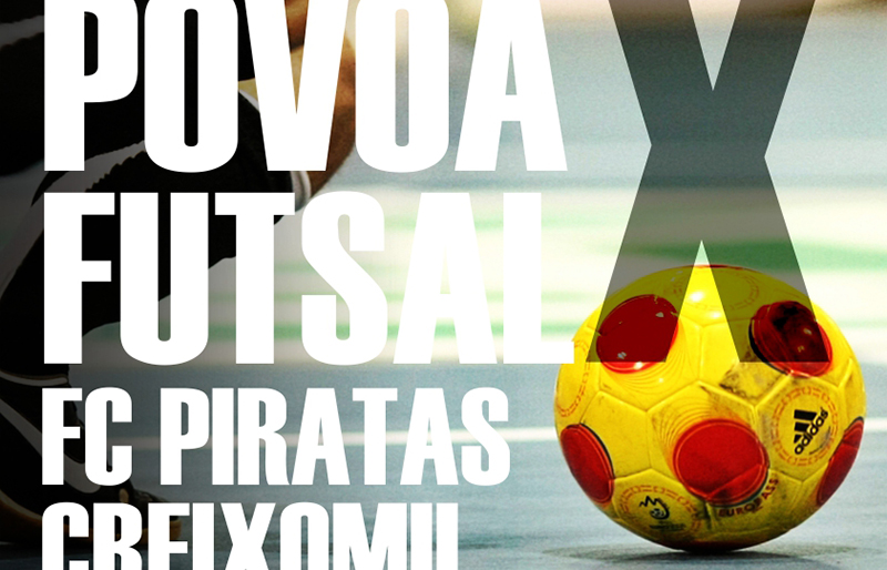 Póvoa Futsal - FC Piratas Creixomil