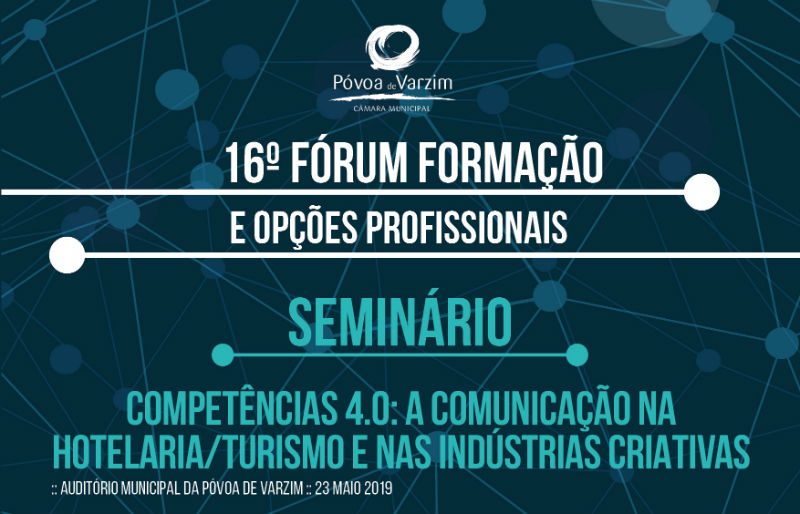 Seminário "Competências 4.0: A comunicação na hotelaria/turismo e nas indústrias criativas"