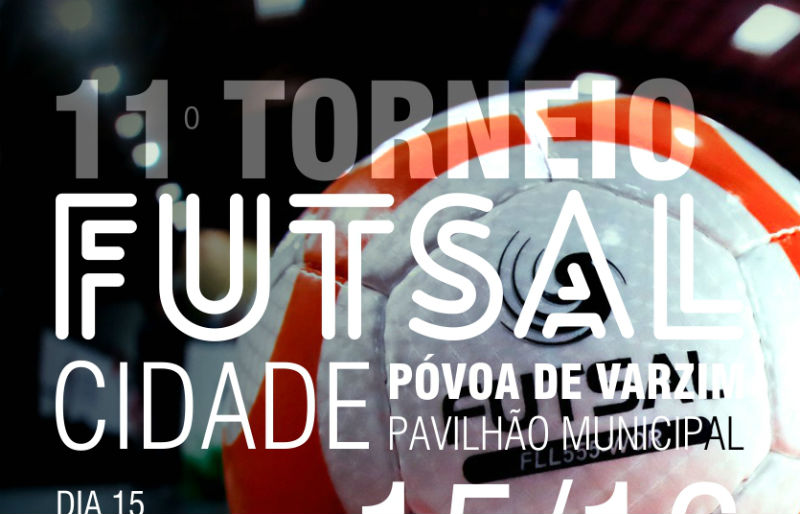 11º Torneio de Futsal Cidade da Póvoa