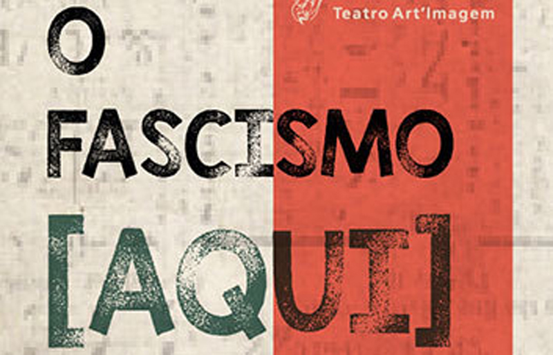 O Fascismo (Aqui) Nunca Existiu