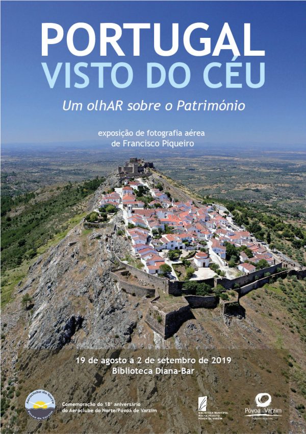 Exposição de fotografia "Portugal Visto do Céu: Um olhar sobre o Património"
