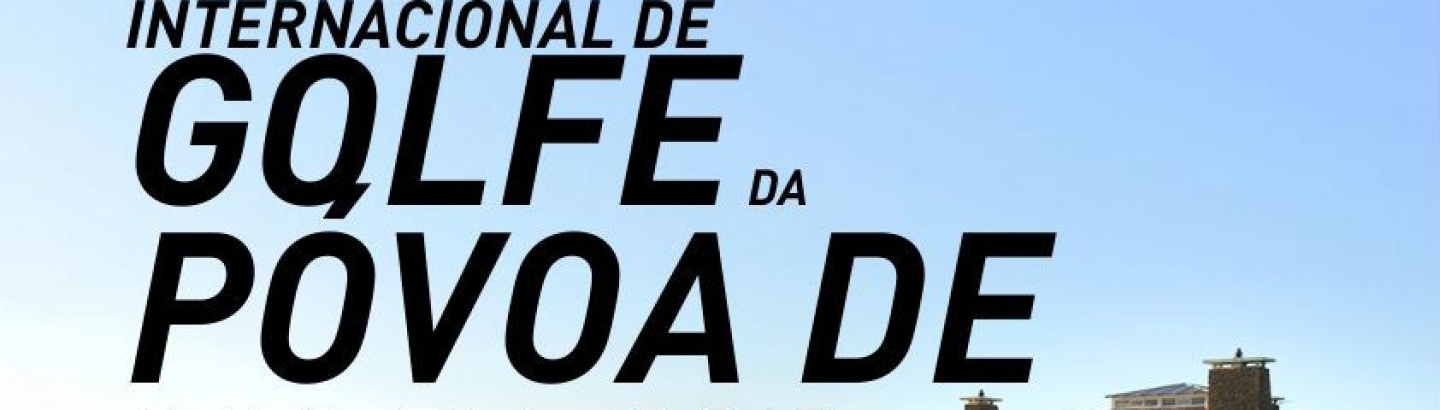 1º Torneio Internacional de Golf da Póvoa de Varzim