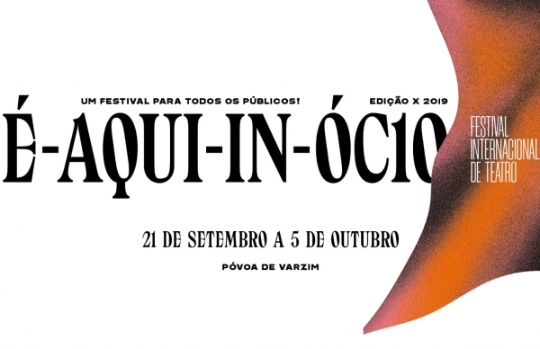 Festival Internacional de Teatro "É-Aqui-in-Ócio" 1