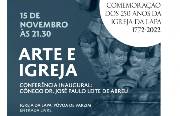 250 anos da Igreja da Lapa: conferência "Arte e Igreja"