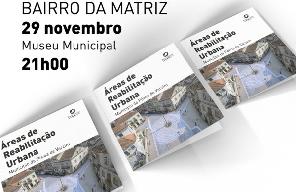 Sessão de informação: apresentação do projeto de reabilitação do Bairro da Matriz