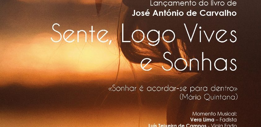 Apresentação de Sente, logo vives e sonhas