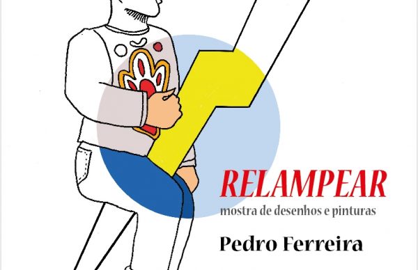 Relampear: desenhos e pinturas de Pedro Ferreira