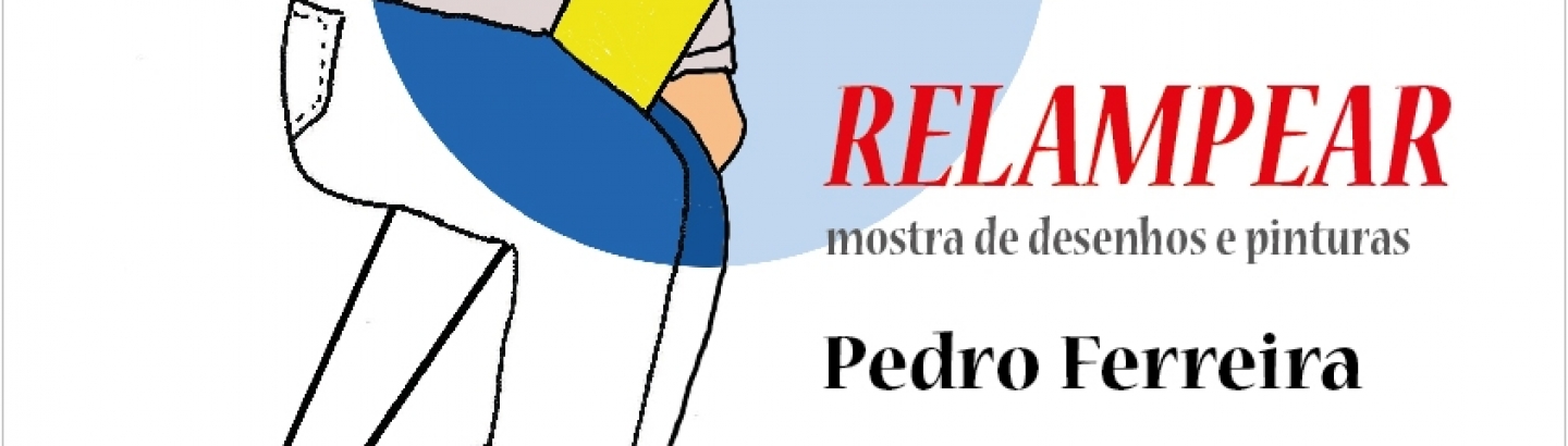 Relampear: desenhos e pinturas de Pedro Ferreira