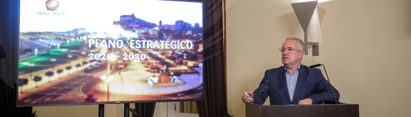 Presidente da Câmara apresenta Plano Estratégico 2020-2030