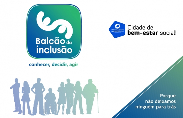 Balcão de Inclusão: Município não deixa ninguém para trás