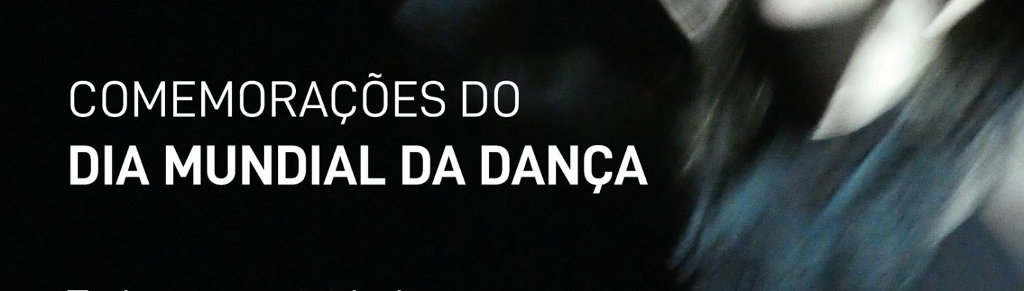 Comemorações do Dia Mundial da Dança