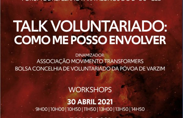 Fórum de Reflexão “Talk Voluntariado: Como Me Posso Envolver”