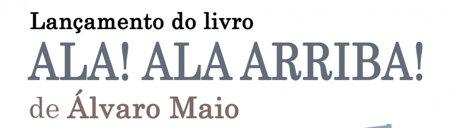 Apresentação do livro “Ala! Ala Arriba!” de Álvaro Maio no Cine-Teatro Garrett