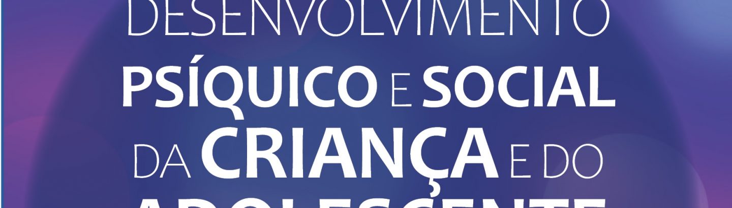 Sessão de Capacitação “Desenvolvimento Psíquico e Social da Criança e do Adolescente”