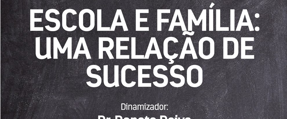 Sessão de Capacitação "Escola e Família: Uma Relação de Sucesso”