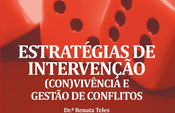 Sessão de Capacitação: "Estratégias de Intervenção – (Con)vivência e Gestão de Conflitos”