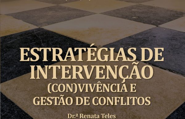 Sessão de Capacitação: "Estratégias de Intervenção – (Con)vivência e Gestão de Conflitos”