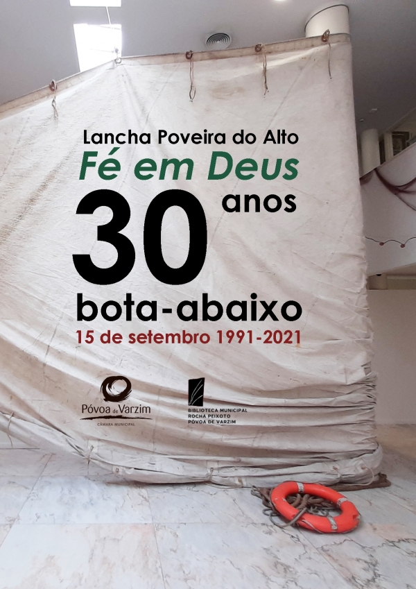 30.º Aniversário do “Bota-abaixo” da Lancha Poveira “Fé em Deus”