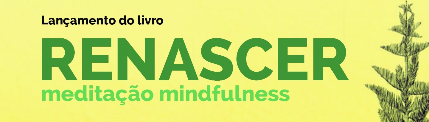 Renascer: meditação mindfulness