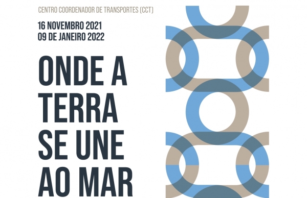 “Onde a Terra se une ao Mar – e o que fica pelo meio” no Centro Coordenador de Transportes