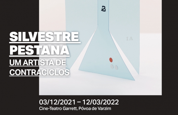 Exposição "Silvestre Pestana: um artista de contraciclos”